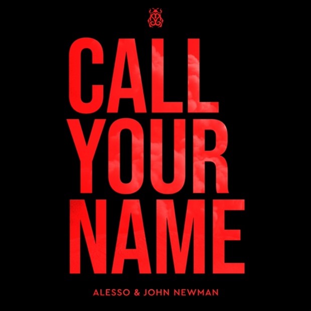 ALESSO & JOHN NEWMAN COLLIDE ON ‘CALL YOUR NAME’