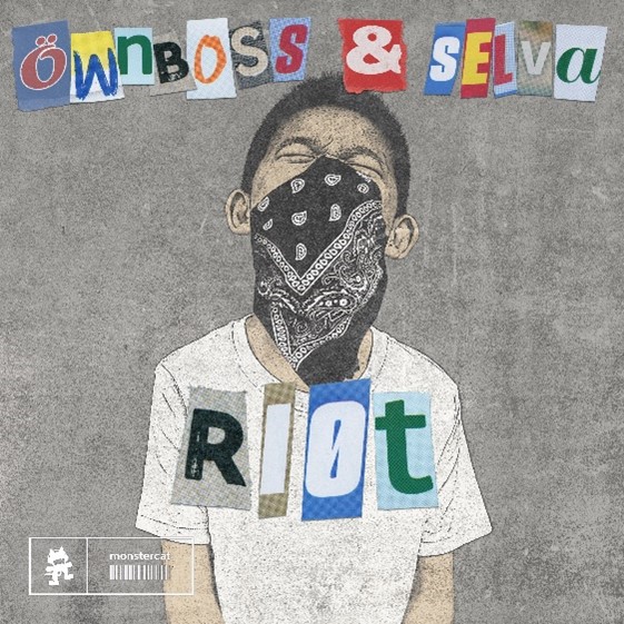 ÖWNBOSS & SELVA TEAM UP FOR THEIR MONSTERCAT DEBUT WITH FESTIVAL HEATER, ‘RIOT’!