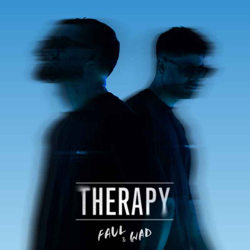 Faul & Wad Unveil Their Long-Awaited Debut Album, Therapy 