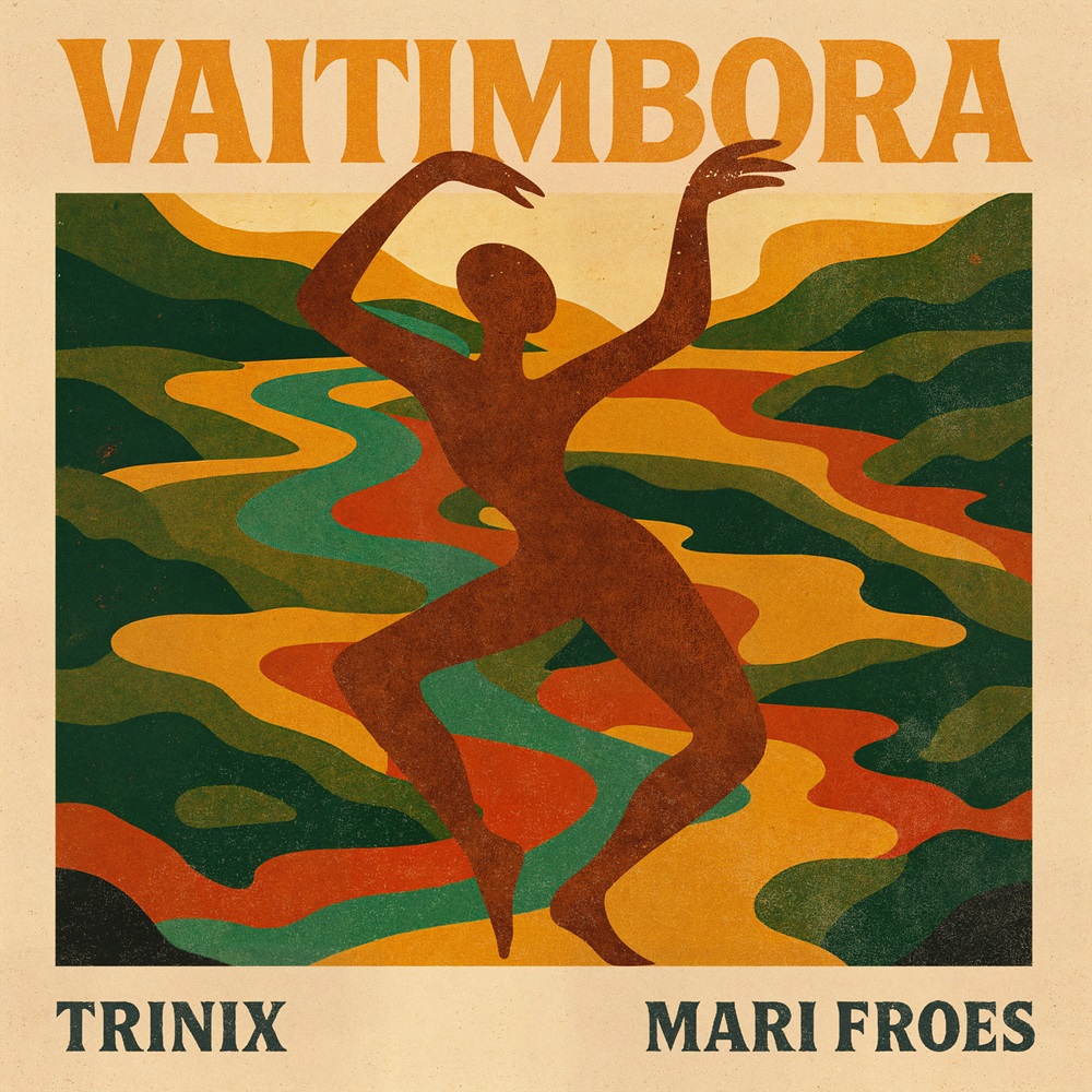 TRINIX & Mari Froes Blend Brazilian soul and French fusion on ‘Vaitimbora’