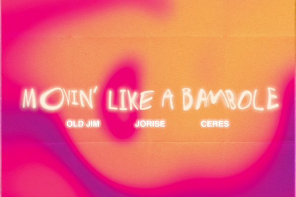 Old Jim, Jorise & CERES combine on Summer Afro House anthem ‘Movin’ Like A Bambole’