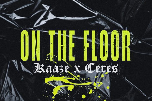 KAAZE & CERES Unleash Dancefloor Disruptor ‘On The Floor’ onto Spinnin’ Records! 